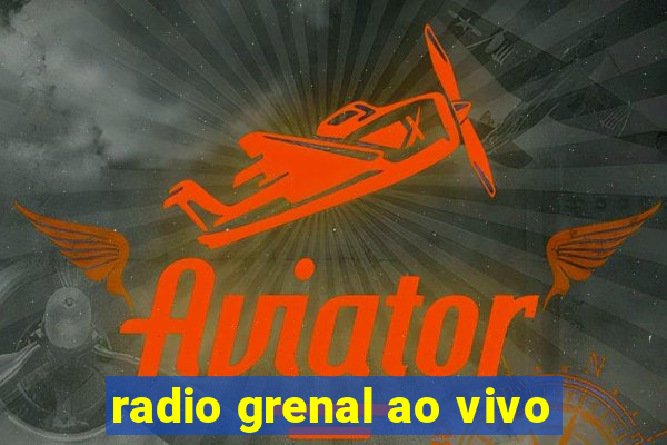 radio grenal ao vivo